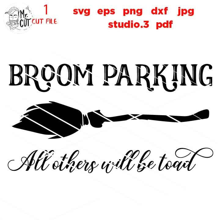 Halloween SVG,  halloween sign svg, Broom, Parking, Halloween sign, Witch Broom, halloween svg, DxF, EpS, cut file, jpg, png, Witch svg