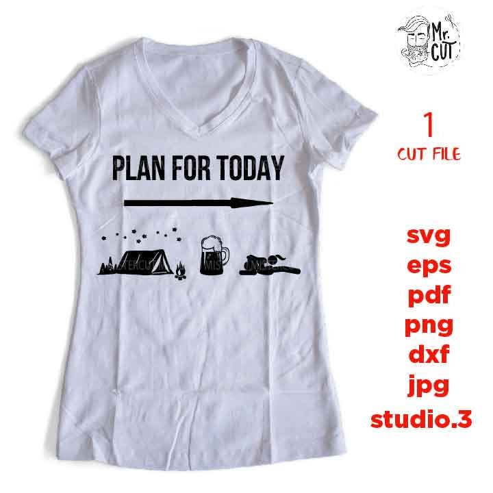 Plan For Today SVG, camp, beer, make love, have sex SVG, DXF, EpS, png, jpg, cut file, funny camping svg, funny svg, drunk svg, fuck svg