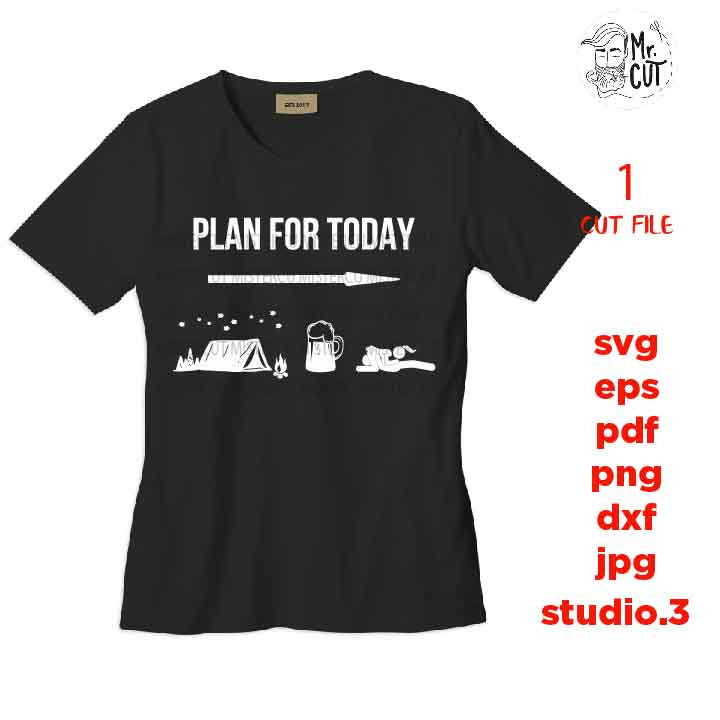 Plan For Today SVG, camp, beer, make love, have sex SVG, DXF, EpS, png, jpg, cut file, funny camping svg, funny svg, drunk svg, fuck svg