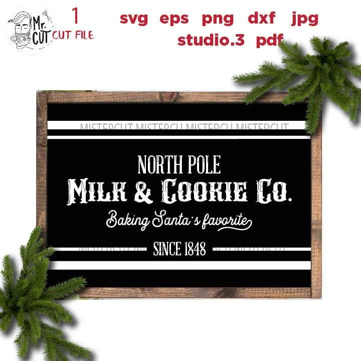 Milk and Cookie Co. svg, North Pole svg, Christmas svg, Santa svg, Svg Files, DxF, EpS, cut file, jpg mirrored, png, christmas dxf, SANTA