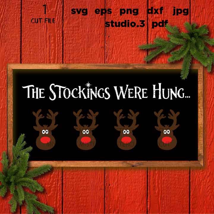 the stockings were hung svg, reindeer svg, Christmas svg, Santa svg, Svg Files, DxF, EpS, cut file, jpg mirrored, png, christmas dxf, SANTA