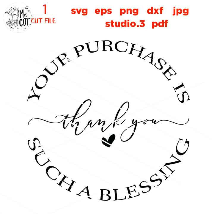 your purchase is such a blessing svg, thank you, thanks for your order, dxf, jpg transfer, order thanks svg, customer thanks card