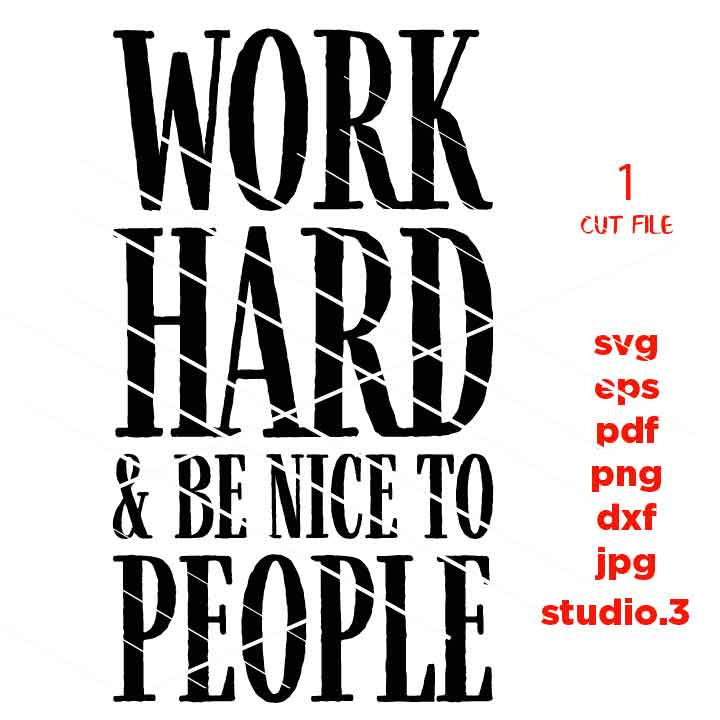 Work Hard And Be Nice To People, Office Wall Decor SVG, dxf, eps, png, cut file, jpg reverse, Farmhouse svg, Office Rule, Co-Worker Mug