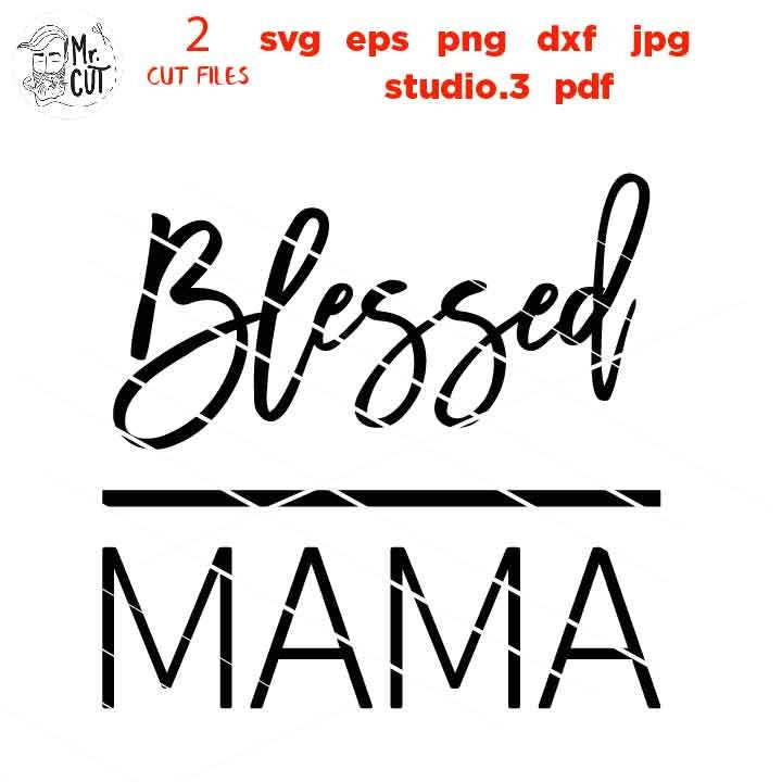 blessed mama SVG, little blessing svg, Mom and Child svg, Mommy and Me SVG, jpg mirrored, cut file, eps, mommy svg, matching svg