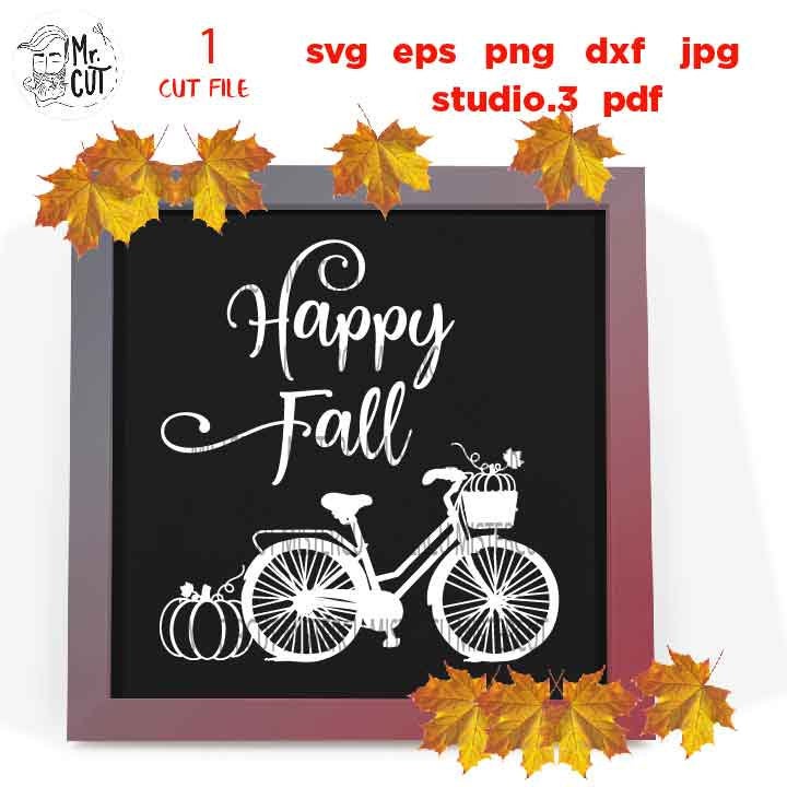 happy fall SVG, autumn svg, fall svg, bike svg, Thanksgiving, DxF, EpS, cut file, jpg mirrored, fall sign svg, Cricut & silhouette