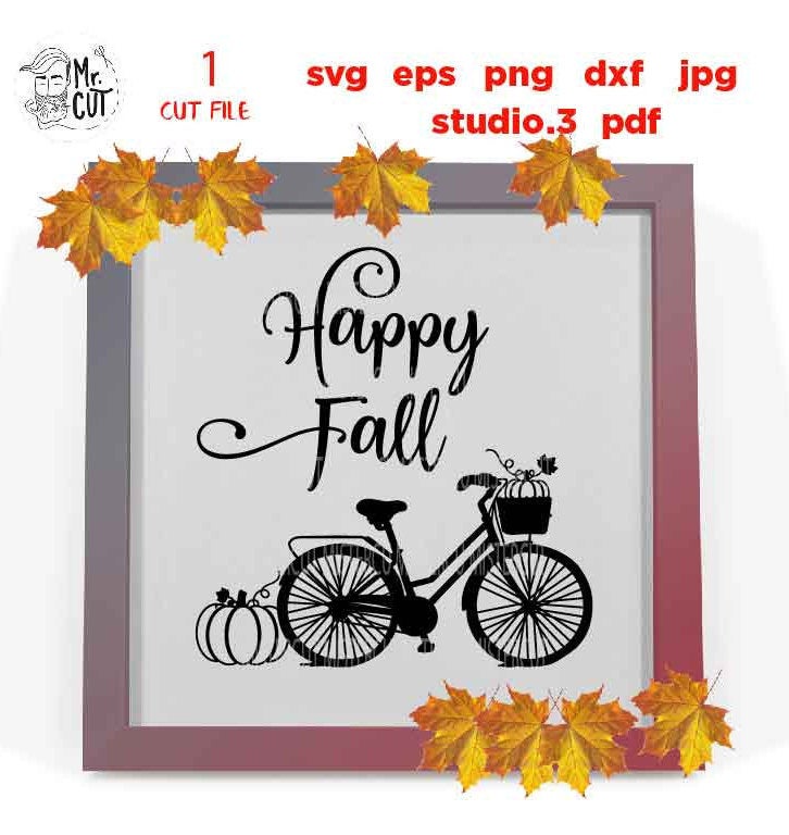 happy fall SVG, autumn svg, fall svg, bike svg, Thanksgiving, DxF, EpS, cut file, jpg mirrored, fall sign svg, Cricut & silhouette