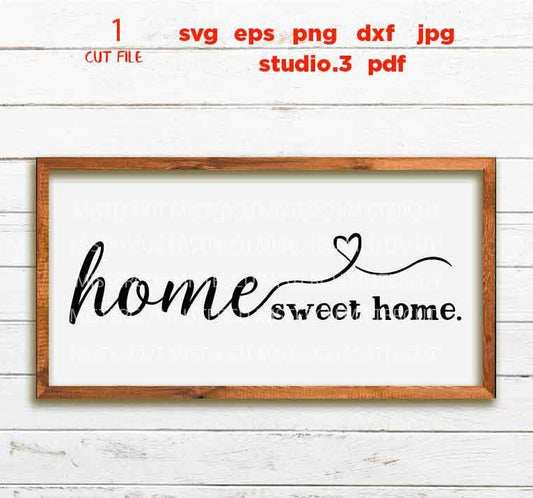 Home Sweet Home svg, cut file DxF, EpS, cut file, jpg transfer, Cut file, Home svg, heart svg, home sign svg, modern farmhouse