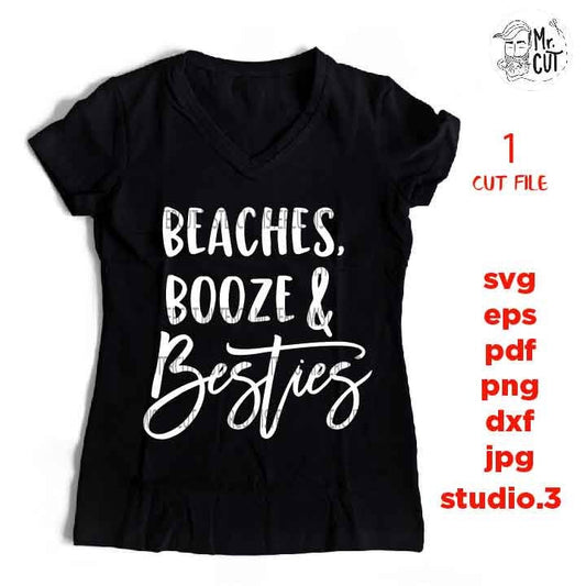 beaches, booze and bestie, SVG, DXF, EpS, jpg mirrored, cut file, Best friends, Besties, Vacation, Weekend vibes, Vacay, bachelorette