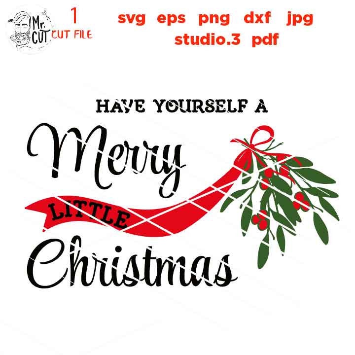 have yourself a merry little Christmas Svg, Rustic Christmas, Home Decor and Farmhouse Wall DxF, EpS, cut file, jpg mirrored, png