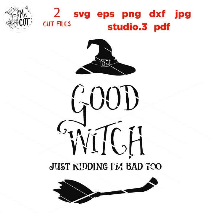 Good Witch Bad Witch svg, Witch SVG, Halloween SVG, dxf, jpg mirrored, png, Halloween Duo svg, Best Friend Halloween svg, i'm bad too, witch