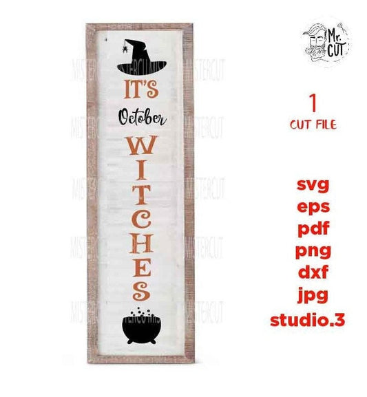 it's october witches vertical svg, fall vertical svg, halloween svg, DxF, EpS, cut file, jpg, png, halloween sign svg, vertical sign svg