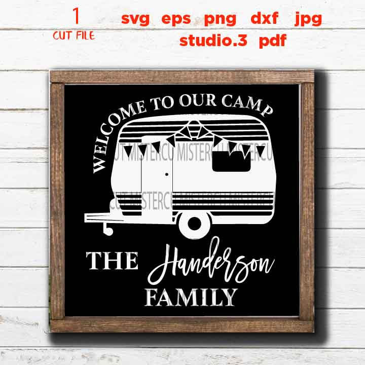 welcome to our camp svg, camping svg, camper svg family christmas svg, family sign svg, customizable family name, dxf png, jpg transfer,