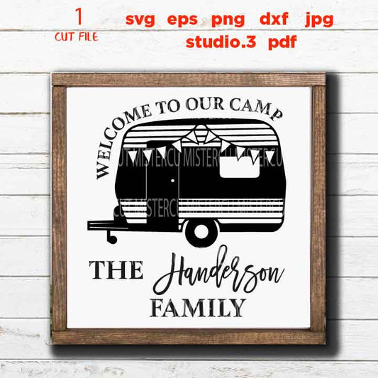 welcome to our camp svg, camping svg, camper svg family christmas svg, family sign svg, customizable family name, dxf png, jpg transfer,