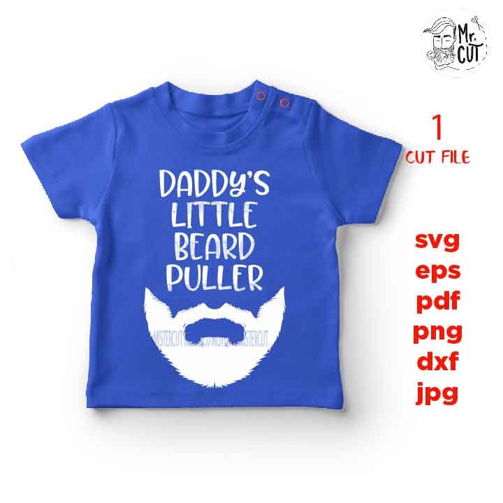 daddy's little beard puller svg, beard Svg, baby bodysuit svg, DXF, EpS, cut file, jpg reverse, Newborn SVG, baby svg, toddler svg, father