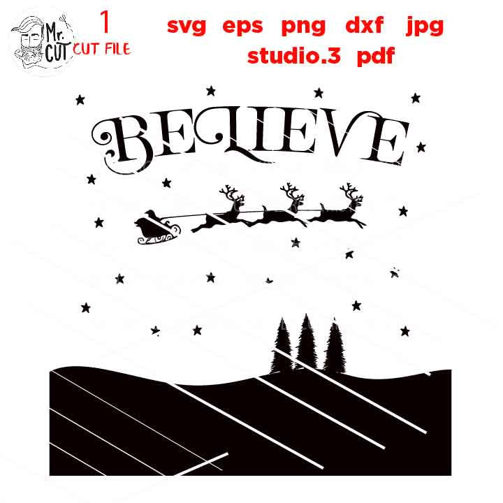 Believe Svg, Christmas Svg, Holiday Svg, Winter Svg, Santa Svg, DxF, EpS, cut file, jpg mirrored, png, christmas dxf, christmas sign svg