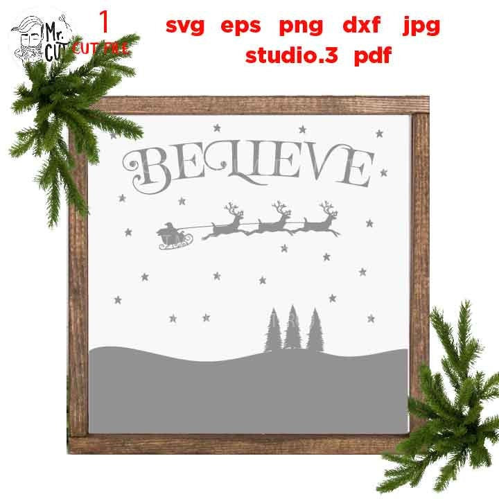 Believe Svg, Christmas Svg, Holiday Svg, Winter Svg, Santa Svg, DxF, EpS, cut file, jpg mirrored, png, christmas dxf, christmas sign svg