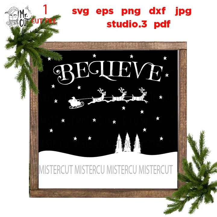 Believe Svg, Christmas Svg, Holiday Svg, Winter Svg, Santa Svg, DxF, EpS, cut file, jpg mirrored, png, christmas dxf, christmas sign svg