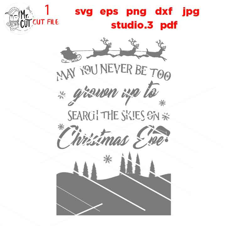 May you never be too grown to search the skies svg, Santa sleigh svg, Christmas rustic sign, Santa Svg, DxF, png, cut file, jpg mirrored,