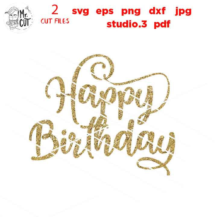 Cake Topper svg, Happy Birthday Svg, Happy Birthday Cake Topper svg, dxf, jpg mirrored, cut file, png, eps