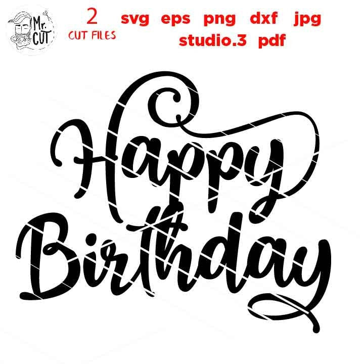 Cake Topper svg, Happy Birthday Svg, Happy Birthday Cake Topper svg, dxf, jpg mirrored, cut file, png, eps