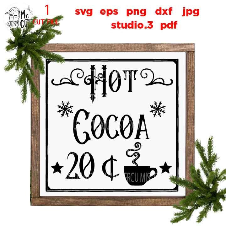 Hot Cocoa svg, Hot Cocoa Sign svg, Hot Cocoa Bar svg, Christmas svg, Winter Svg, DxF, EpS, cut file, jpg mirrored, png, christmas sign svg