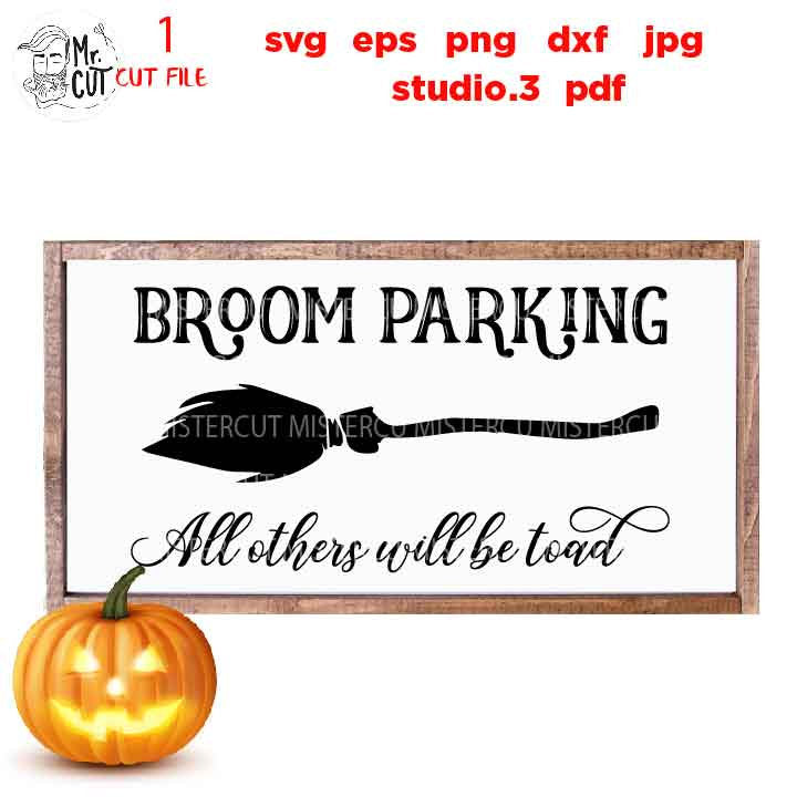 Halloween SVG,  halloween sign svg, Broom, Parking, Halloween sign, Witch Broom, halloween svg, DxF, EpS, cut file, jpg, png, Witch svg