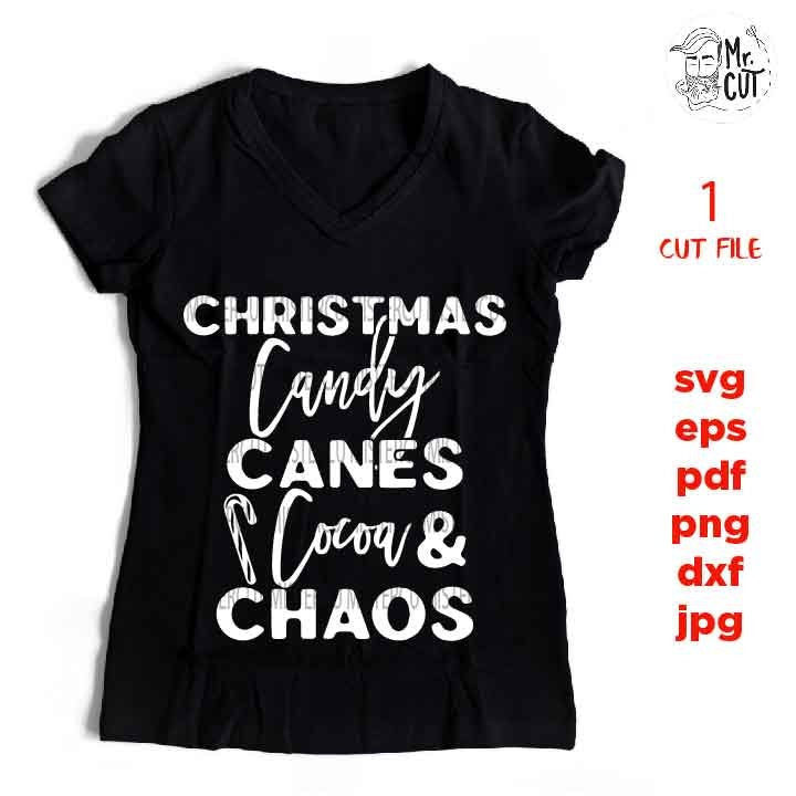 Candy Cane, Cocoa and Chaos, Christmas Shirt Svg, Funny Christmas Cut File, DxF, EpS, jpg, png, dxf, Christmas Svg, Christmas Designs,