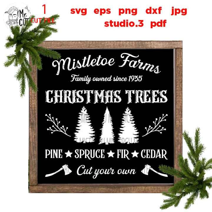 Mistletoe Farms Christmas Trees Svg, Rustic Christmas, Home Decor and Farmhouse Wall DxF, EpS, cut file, jpg mirrored, png, christmas dxf