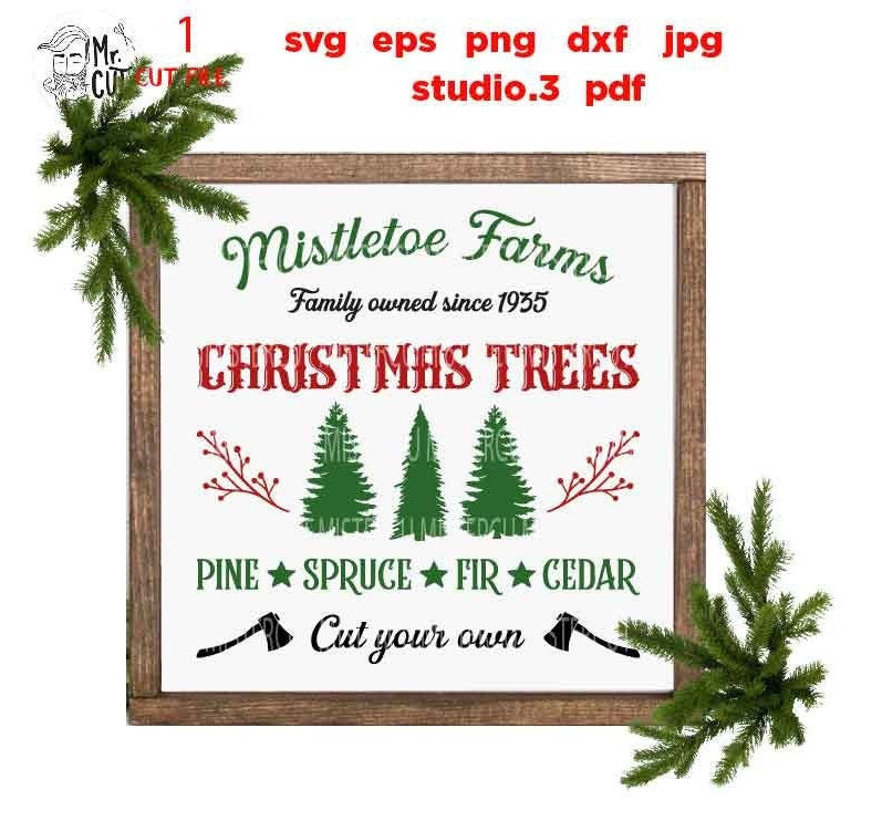 Mistletoe Farms Christmas Trees Svg, Rustic Christmas, Home Decor and Farmhouse Wall DxF, EpS, cut file, jpg mirrored, png, christmas dxf