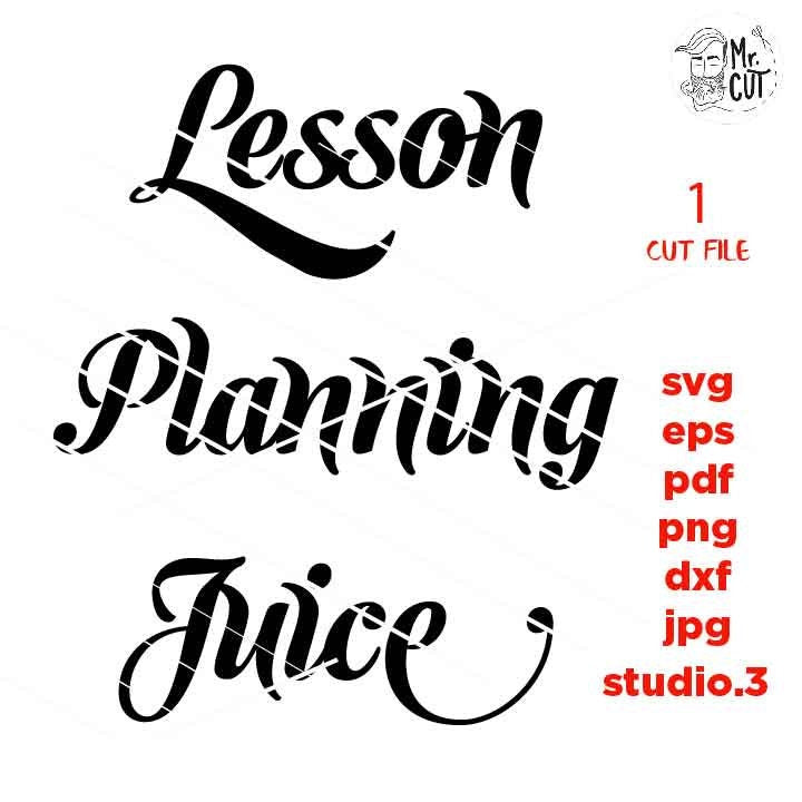 lesson planning juice, Teacher svg, Appreciation svg, funny svgTeacher Shirt, school svg, eps, png, jpg mirrored