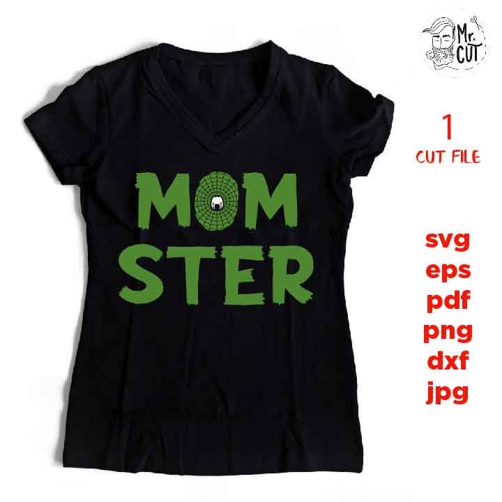 momster Svg, Halloween Vector, halloween svg, DxF, EpS, cut file, jpg, png, halloween t shirt svg, jpg mirrored, mother shirt, mom shirt