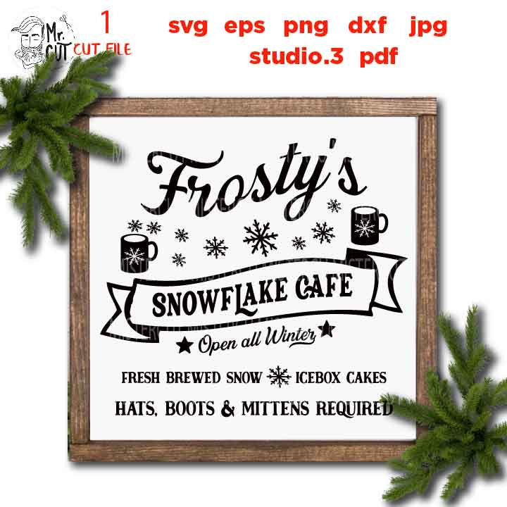 Frosty's Snowflake Cafe Svg, Rustic Christmas, Home Decor and Farmhouse Wall DxF, EpS, cut file, jpg mirrored, png, christmas dxf