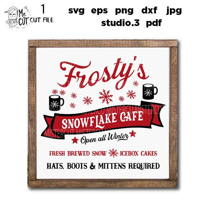 Frosty's Snowflake Cafe Svg, Rustic Christmas, Home Decor and Farmhouse Wall DxF, EpS, cut file, jpg mirrored, png, christmas dxf