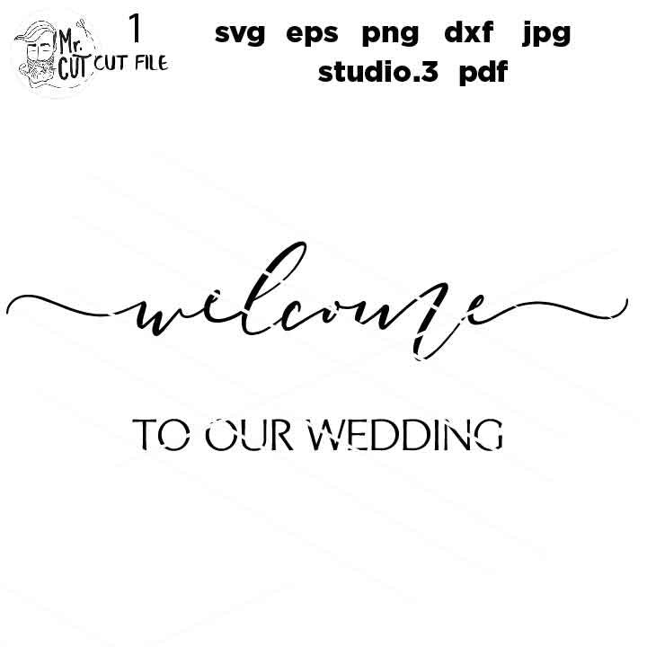 welcome to our wedding, Wedding Sign, Wedding Sign, Bedroom Svg, dxf, cut file, png, jpg mirrored, eps, Honeymoon