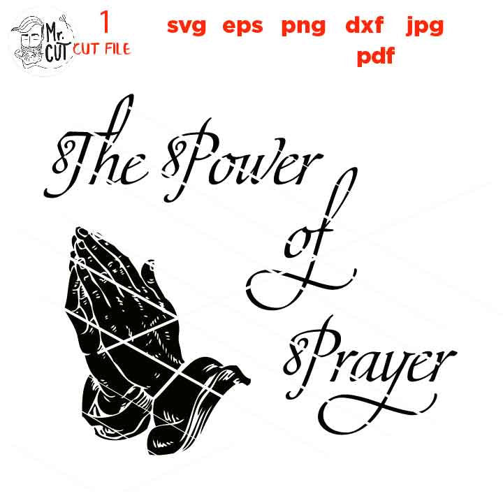 the power of prayer cut file, Holy Bible svg, Christian svg,  DxF, EpS, cut file, png, jpg transfer, christian sign svg, gospel