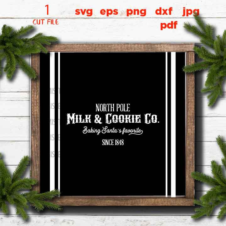 Milk and Cookie Co. svg, North Pole svg, Christmas svg, Santa svg, Svg Files, DxF, EpS, cut file, jpg mirrored, png, christmas dxf, SANTA