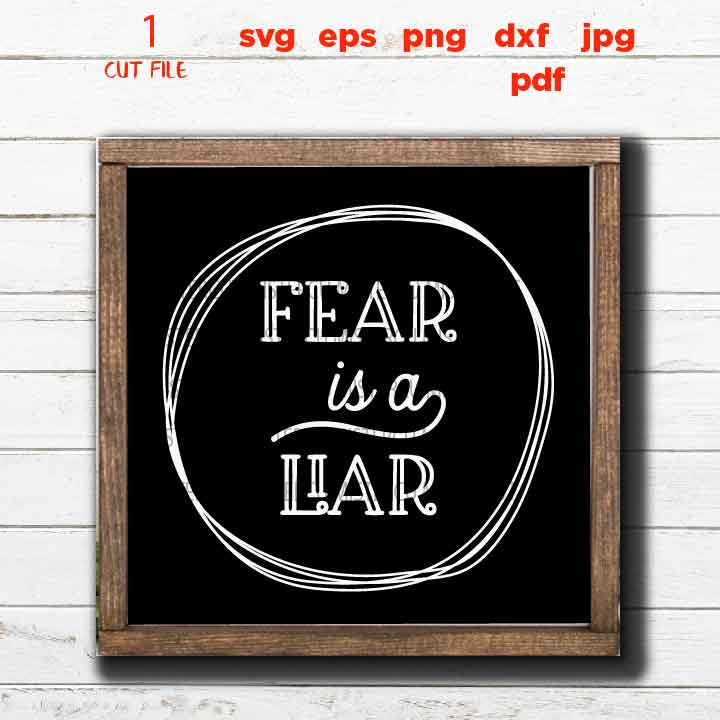 Fear is a Liar CUT file, cross svg, Christian faith, faith svg, christian SVG, DxF, EpS, cut file, png, jpg transfer, hope, sign svg, BIBLE