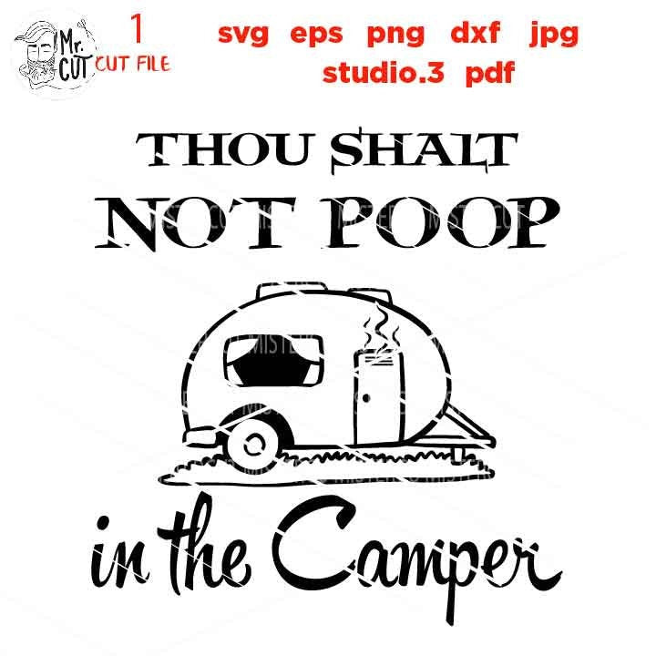 you shalt not pooop in the camper SVG, dxf, jpg reverse transfer, cut file, png, camper svg, travel svg, vacation svg, t shirt svg,