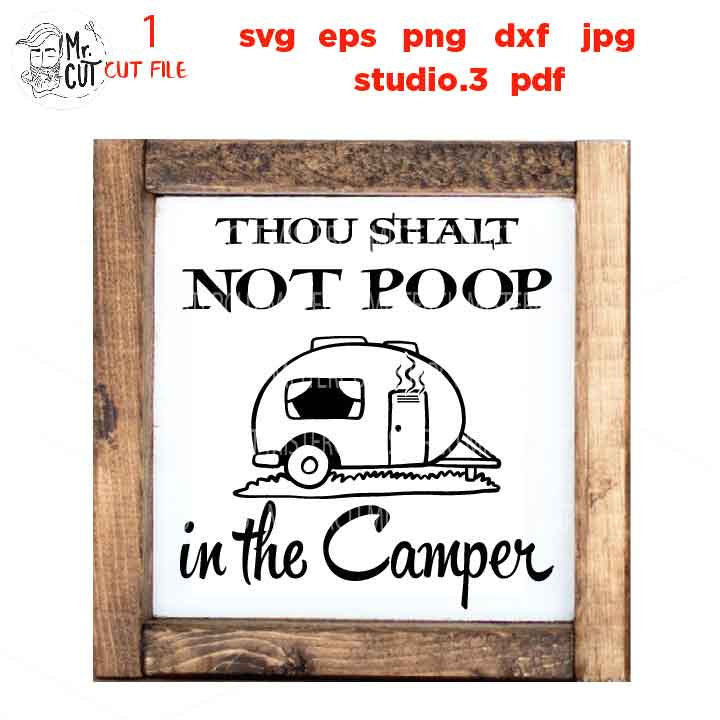 you shalt not pooop in the camper SVG, dxf, jpg reverse transfer, cut file, png, camper svg, travel svg, vacation svg, t shirt svg,