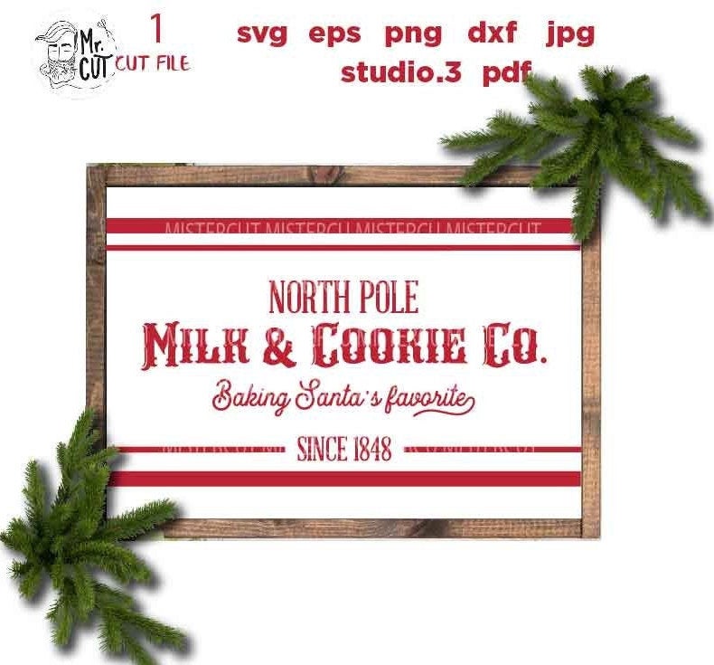 Milk and Cookie Co. svg, North Pole svg, Christmas svg, Santa svg, Svg Files, DxF, EpS, cut file, jpg mirrored, png, christmas dxf, SANTA