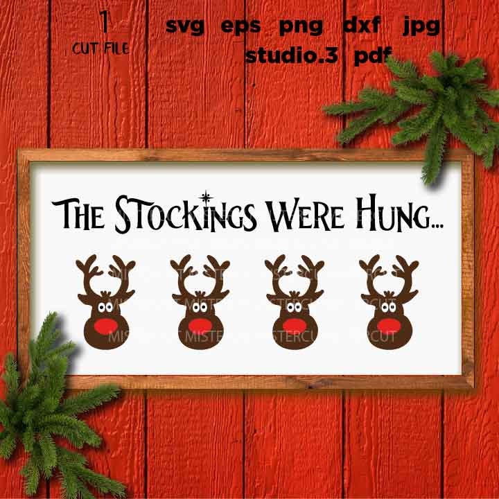 the stockings were hung svg, reindeer svg, Christmas svg, Santa svg, Svg Files, DxF, EpS, cut file, jpg mirrored, png, christmas dxf, SANTA