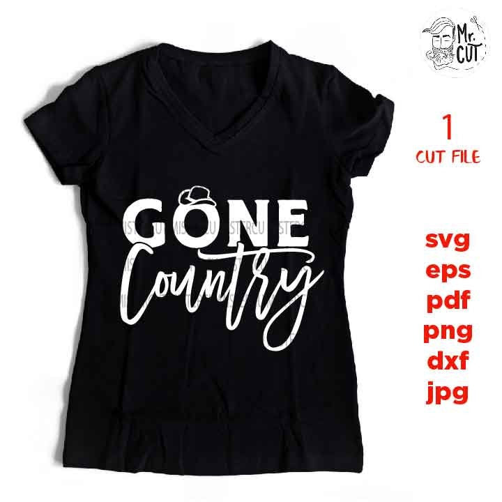 gone country svg, country girl svg, dxf, jpg reverse, cut file,  SVG Files,  Cutting Files, cowboy hat svg, cowgirl svg