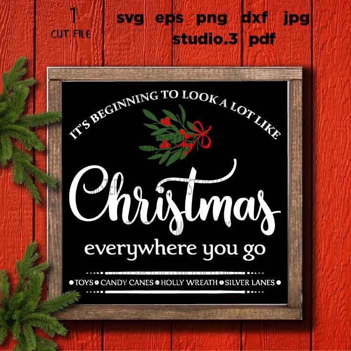 It's Beginning To Look a Lot Like Christmas Svg, Rustic Christmas, Home Decor and Farmhouse Wall DxF, EpS, cut file, jpg mirrored, png