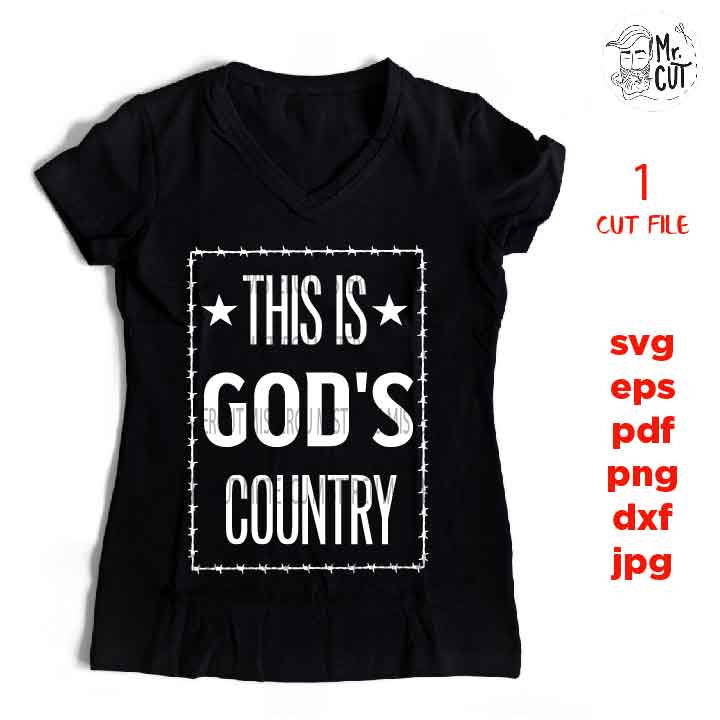 this is god's country cut file, crazy girl svg, men women gift svg, dxf, jpg reverse, cut file,  Funny Shirt svg