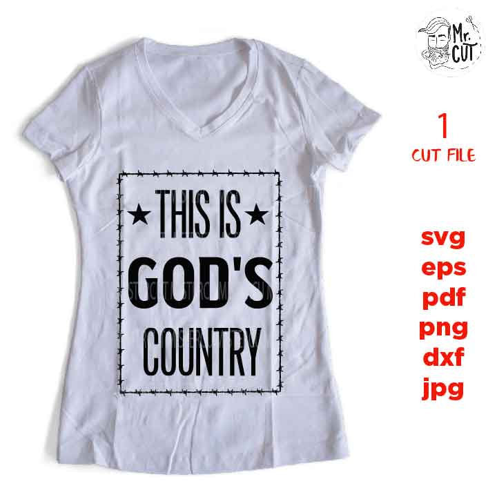 this is god's country cut file, crazy girl svg, men women gift svg, dxf, jpg reverse, cut file,  Funny Shirt svg