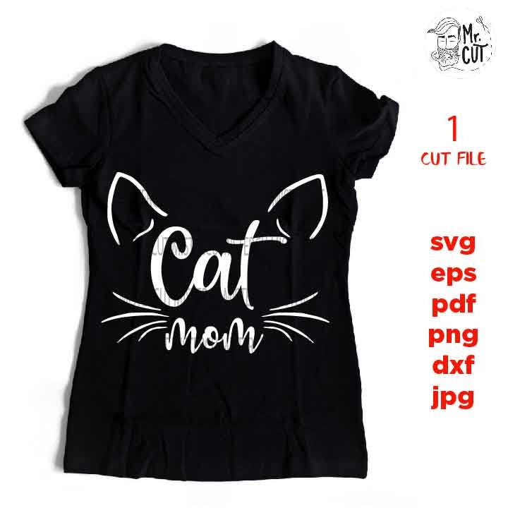 cat mom svg, Mom Svg Mom Life dxf, jpg reverse, cut file, SVG Files, Funny Shirt svg, love pet svg, cat t shirt, stress shirt png