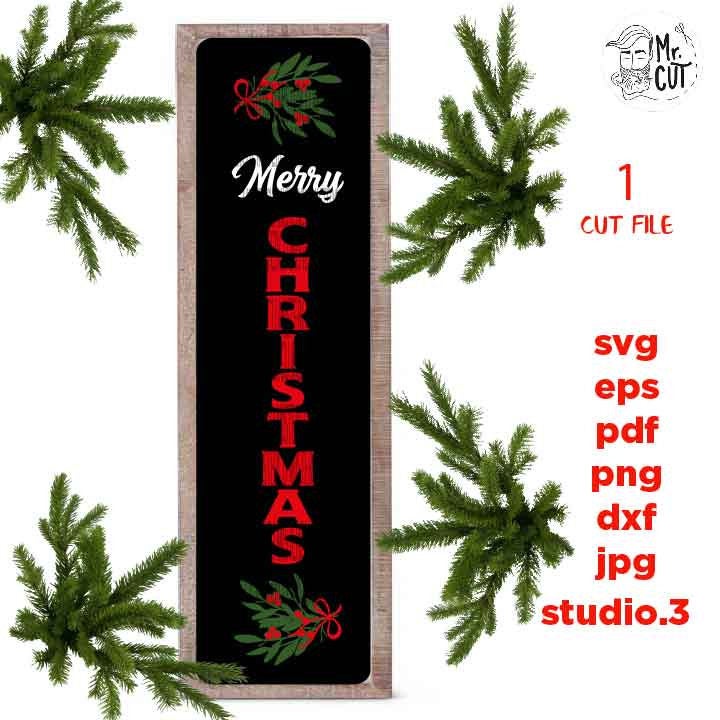 Merry Christmas Vertical svg, Farmhouse Rustic style for front porch, DxF, png, cut file, jpg mirrored, Christmas rustic sign, christmas