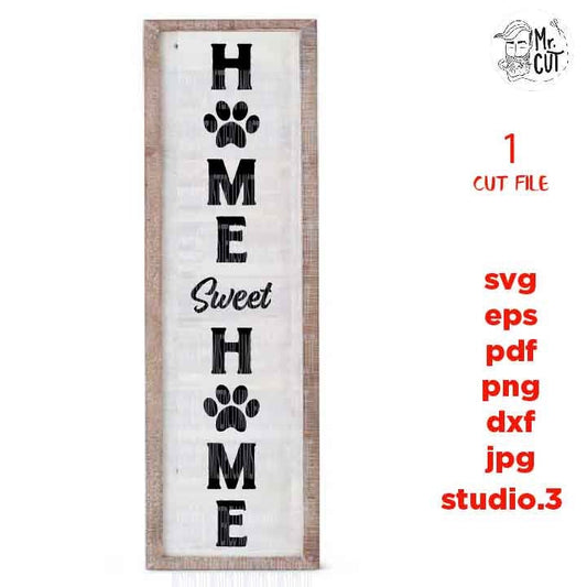 home sweet home vertical sign svg, dxf, jpg, cut file, eps, Dog svg, Dog sign svg, Dog Lover, sign svg, cricut, silhouette, pet love