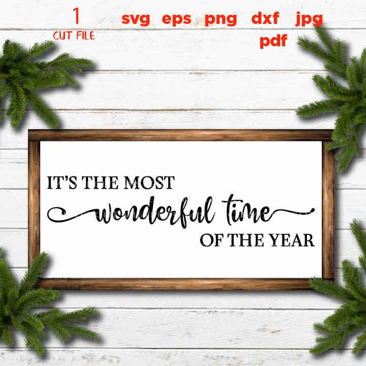 It's the Most Wonderful Time of the Year Svg, Christmas Svg, modern farmhouse sign, rustic, DxF, EpS, cut file, jpg mirrored, png