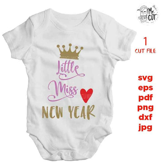 Little Miss new year svg, new year bodysuit or shirt DxF, EpS, cut file, mirrored jpg, Toddler SVG, Toddler Shirt, Funny Toddler, girl Svg,